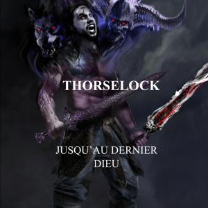 Thorselock : Jusqu’au dernier dieu (Tome 2)