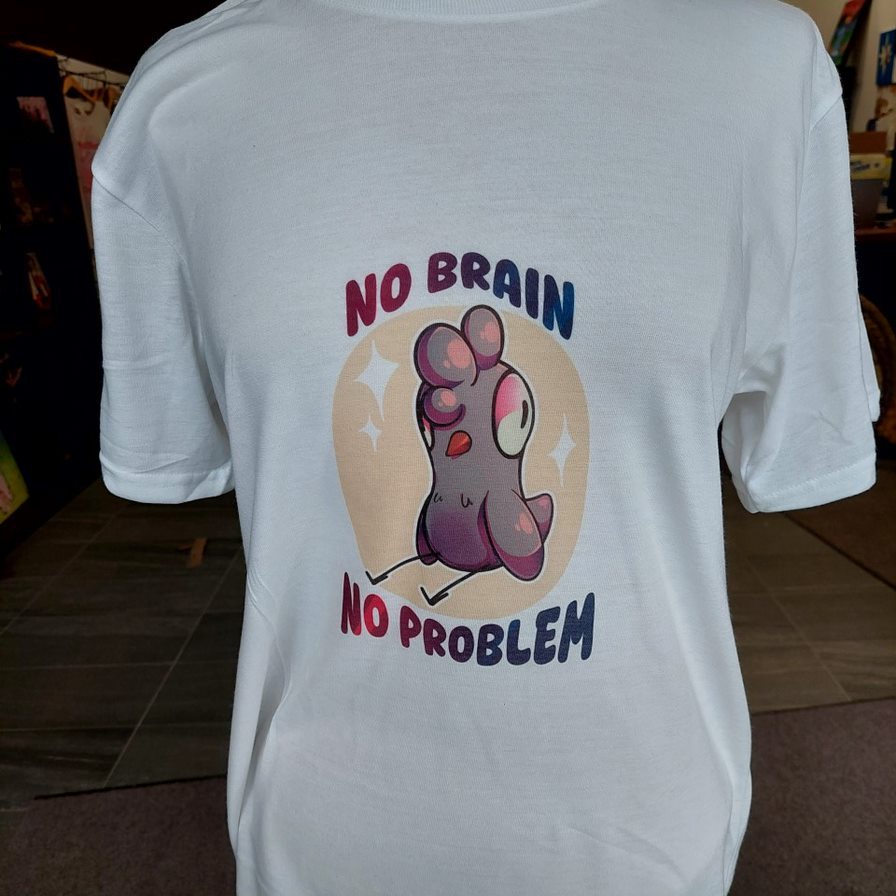 T-Shirt No Brain No Problem